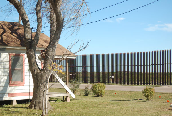 Residents Concerned Wall Would Affect Cultural, Business and Familial Ties that Transcend the Border