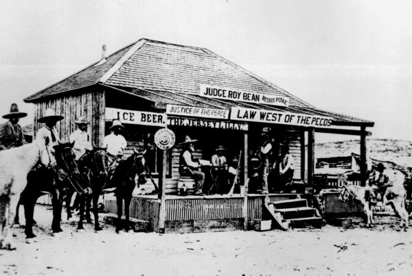 The Surprising Lesson Of Judge Roy Bean’s Life: It’s Never Too Late