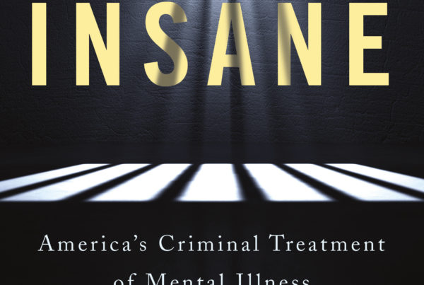 Looking For Solutions To ‘America’s Criminal Treatment Of Mental Illness’
