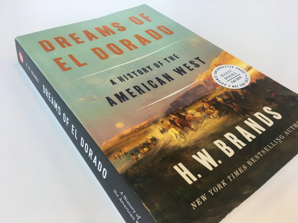 In ‘Dreams Of El Dorado,’ Historian H.W. Brands Invites Readers To