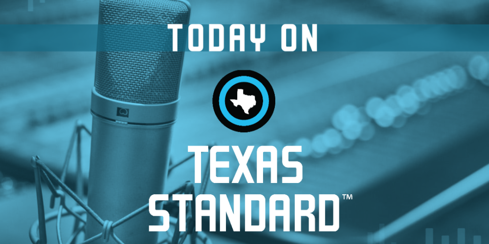 today on texas standard control room graphic