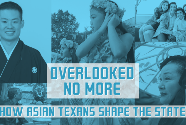 Overlooked No More: How Asian Texans Shape The State