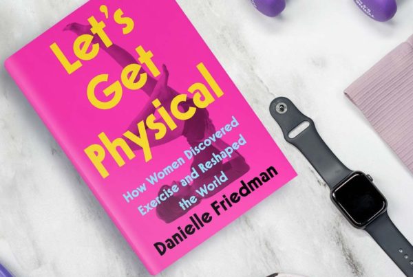 The good, the bad and the groundbreaking: ‘Lets Get Physical’ explores the history women and exercise