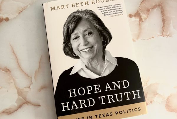 Mary Beth Rogers reflects on serving under Ann Richards, the importance of representation, and hope