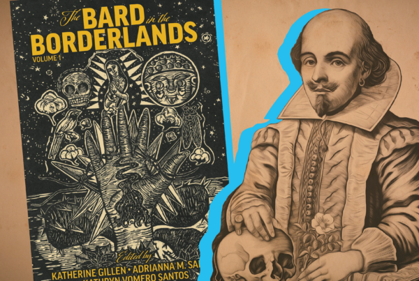 New anthology reimagines the works of William Shakespeare in the U.S.-Mexico borderlands