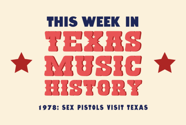 This week in Texas music history: Sex Pistols in San Antonio and Dallas, 1978