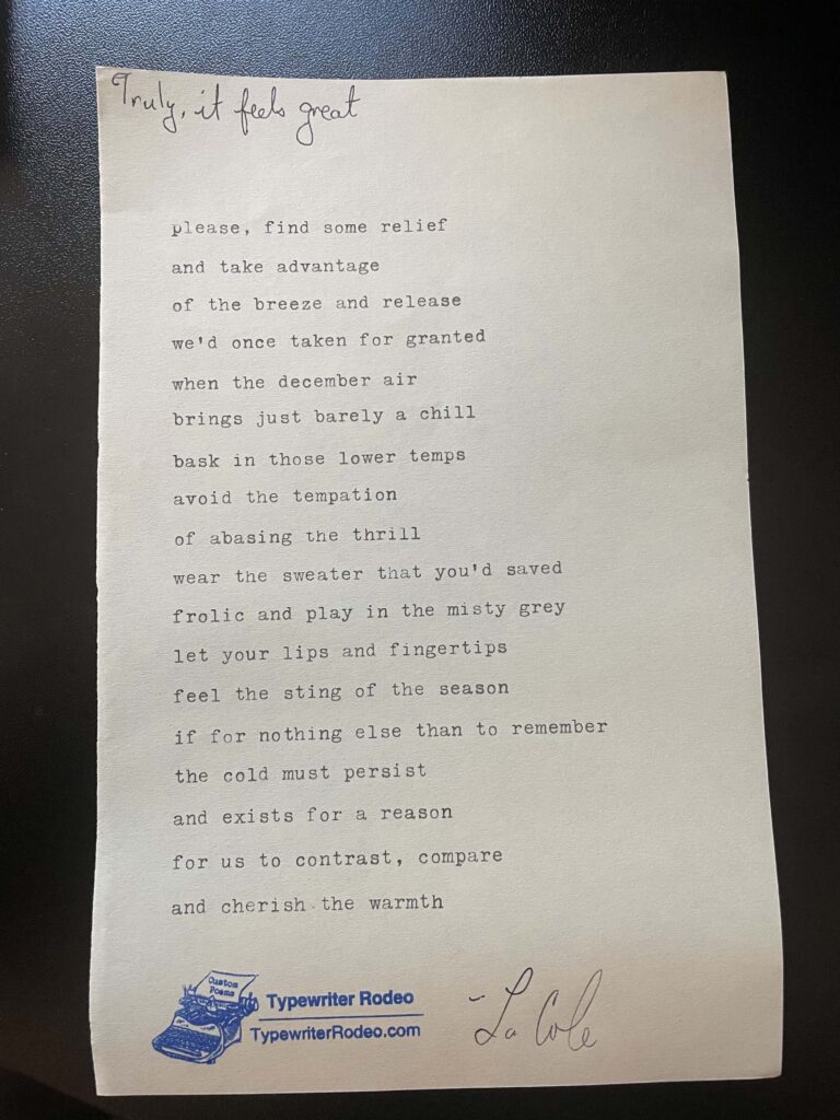 A printout of the typewritten poem "Truly, it feels great"