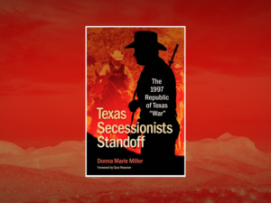 The cover of "Texas Secessionists Standoff" features the silhouette of a person in a cowboy hat carrying a gun. In the background is a red-tinted image of a law enforcement officer on horseback.