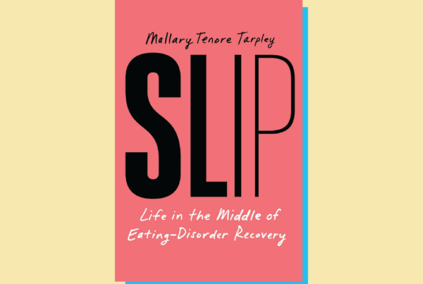 A restorative narrative: New book ‘Slip’ explores the messiness of eating disorder recovery